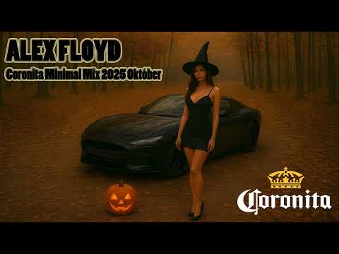 ALEX FLOYD ● Coronita Minimal Mix 2025 Október