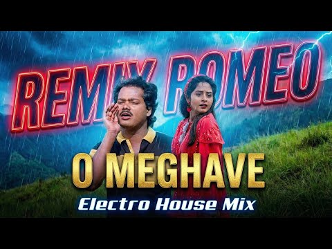 O Meghave Electro House Mix - Remix Romeo - Shrungara Kavya