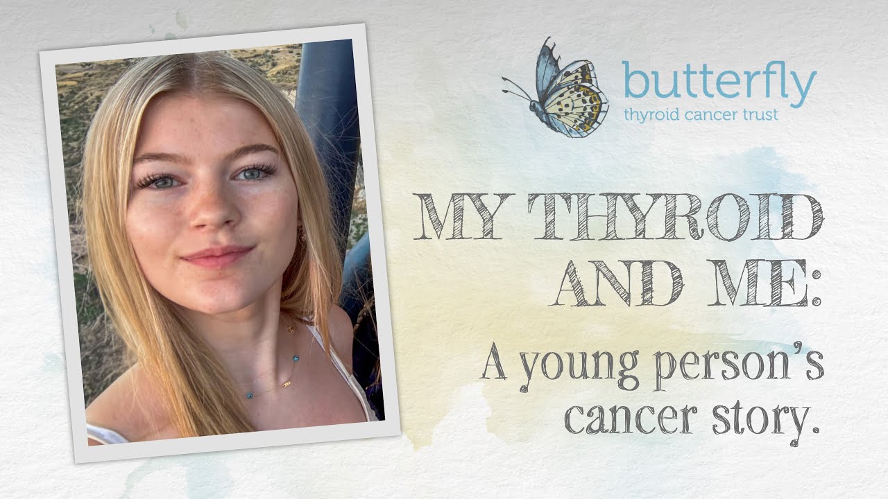 My Thyroid and Me: A Young Person's Cancer Story
