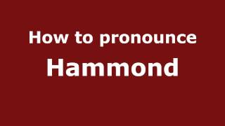 How to pronounce Hammond