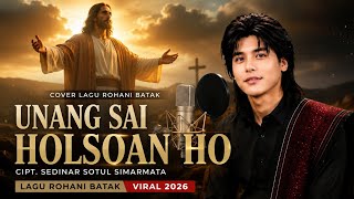 Download lagu UNANG SAI HOLSOAN HO | cover lagu rohani batak | cipt sedinar sotul simarmata | bataknesiafaithID  mp3