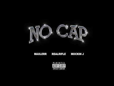 NO CAP - MAXLERR FEAT.REALRIFLE,MOCKIN J (PROD.BY REALRIFLE)