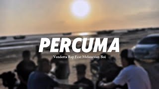 Download lagu PERCUMA - Vendetta Rap Feat Melanesian Boi (  Audio ) mp3