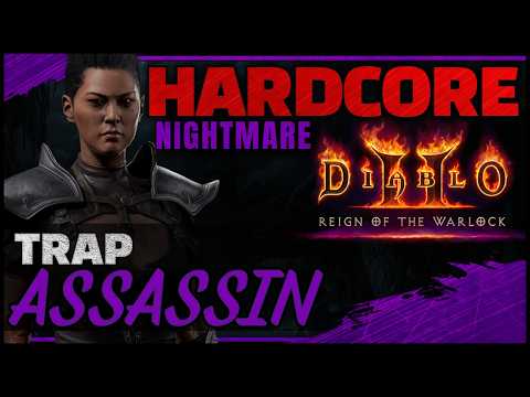 [Nightmare] HARDCORE Trap Assassin Guided Playthrough | Diablo 2 RotW