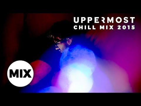 Uppermost - Chill Mix 2015