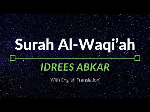 Surah Al-Waqi’ah - Idrees Abkar | English Translation
