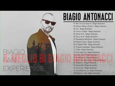 Le 50 Migliori Canzoni Di Biagio Antonacci - Best Of Biagio Antonacci - Antonacci Greatest Hits 2022