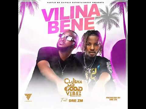 Clusha - Vilina Bene Ft. Dre Zm (Audio)