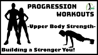 Building a Stronger You - Progression Workout for Upper Body Strength