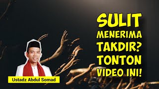 Download lagu Cara agar Ikhlas Menerima Takdir yang Allah Berikan - Ustadz Abdul Somad mp3