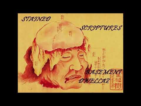 BASEMENT DWELLAZ - STAINED SCRIPTURES (2010) [FULL ALBUM]