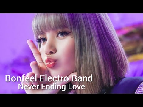 Bonfeel Electro Band - Never Ending Love