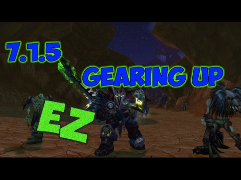 Legion Gearing Guide 7.1.5 -- My Way!