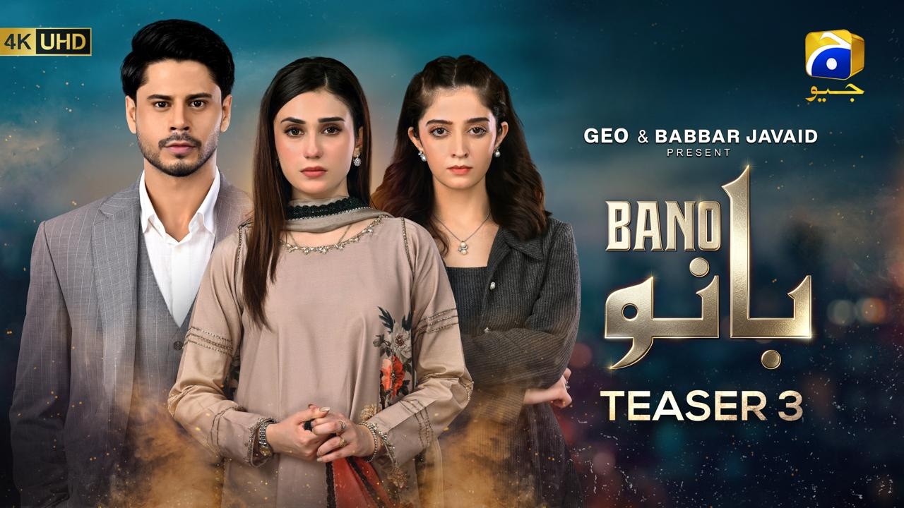 Bano | Teaser 3 | Ft. Hina Tariq, Haris Waheed | Har Pal Geo
