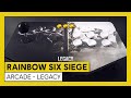 Tom Clancy’s Rainbow Six Siege – Arcade - Legacy