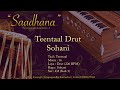 Teentaal Drut Lehra | Sohani | 220bpm | C# | Live Harmonium | 108 Cycles | Saadhana