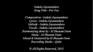 Indula Jayasundara - For You