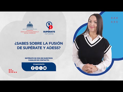 ¿Sabes sobre la fusión de Supérate y Adess?