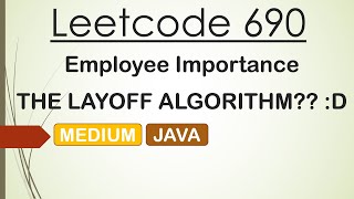 YouTube video 'Leetcode 690 Employee Importance - LAYOFF ALGORITHM??'