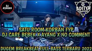 Download lagu DJ CARE BEBEK X AYANG X NO COMMENT DUGEM BREAKBEAT FULL BASS TERBARU 2022 FT @DJ_ASAHAN mp3