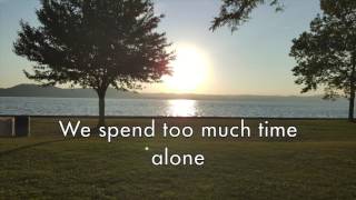 Too Much Time Together - San Cisco (Lyrics on Screen)