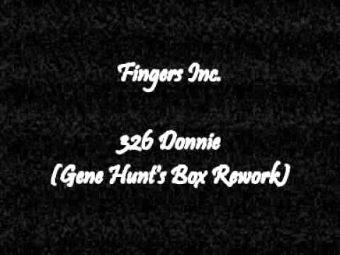 Fingers Inc. - 326 Donnie (Gene Hunt's Box rework)