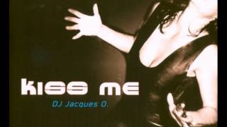 DJ Jacques O. - Kiss Me (Extended Club Mix)