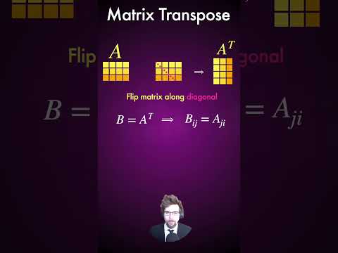 What is a matrix transpose?