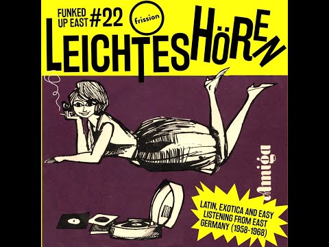 Funked Up East #22 - Leichtes Hören: Latin & Exotica from East Germany