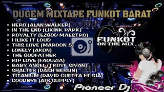 Download lagu DUGEM REMIX MIXTAPE [FLY AGAIN] FUNKOT BARAT• HERO & IN THE END NEW  || TERBANG || mp3