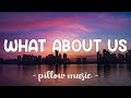 Wha About Us Pink Lyrics