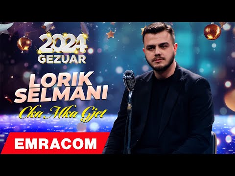 Lorik Selmani - Cka Mka Gjet #Gezuar2024