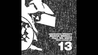 IV13 Marcus Worgull feat. Mr. White - Spellbound (Dub) - Spellbound EP