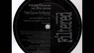 Antoine Clamaran feat. Blue James - We Come To Party (Jan Driver Pump Stuff)