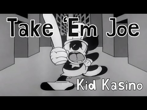 Kid Kasino - Take 'Em Joe