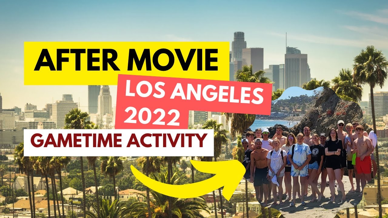 AFTER MOVIE LOS ANGELES 2022 GAMETIME ACTIVITY