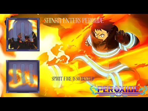 Shinra Burns Up Ranked | Peroxide