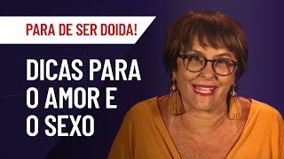 AMOR E SEXO PARA TODOS OS SIGNOS: QUAL COMBINA? | MARCIA FERNANDES - PARA DE SER DOIDA!