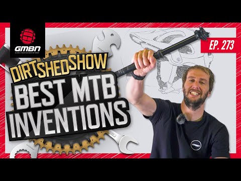 The Best Mountain Bike Inventions | Dirt Shed Show Ep. 273