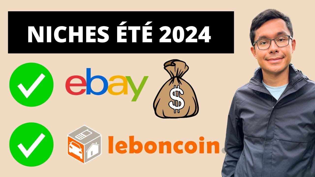 eBay et Leboncoin : les niches les plus profitables pour l'été 2024 (3000€ par mois)