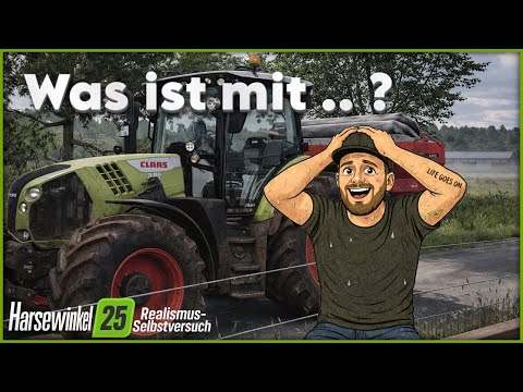 LS25 HARSEWINKEL - Schürmann Farm REALISM SELF-EXPERIMENT #040 - What about...? This is what it c...