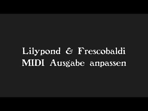Lilypond & Frescobaldi • 03 MIDI Ausgabe anpassen