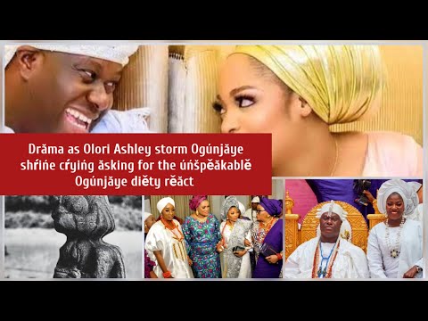 Olori Ashley storm Ogúnjăye shŕińe cŕyińg  ăsking for the úńšpěăkablě Ogúnjăye rěăct