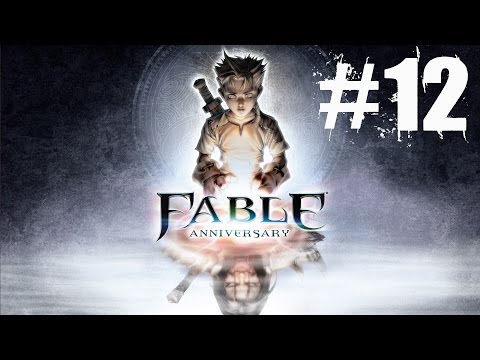 Fable Anniversary Walkthrough Part 12 No Commentary Gameplay Lets Play Playthrough (Xbox 360)