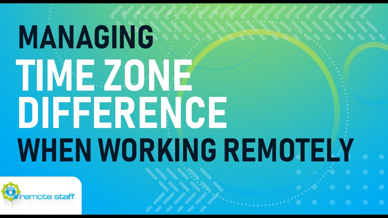 Managing Time Zone  Difference When Working Remotely