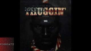 Glasses Malone ft. Kendrick Lamar - Thuggin [New 2015]