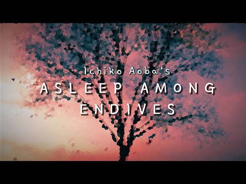 Asleep Among Endives - Ichiko Aoba (lyrics)