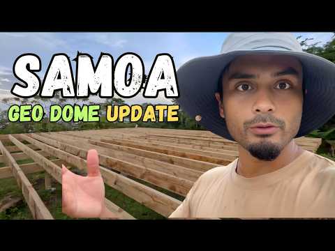 Update on our Geo Dome build in Samoa