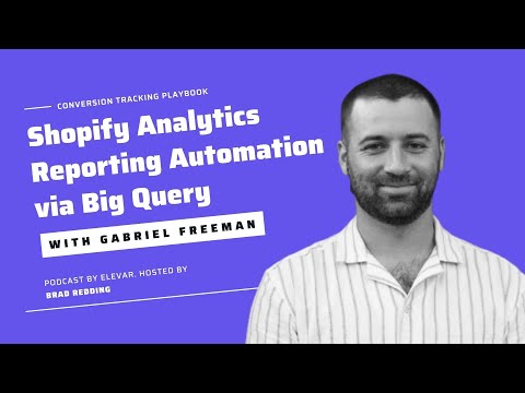 Shopify Analytics Reporting Automation via Big Query with Gabriel ...