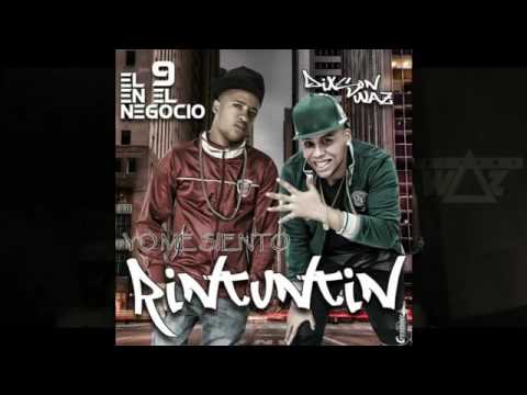 Yo Me Siento Rintuntin   Dixson Waz Ft  El 9 En El Negocio Prod  Francis Beats
